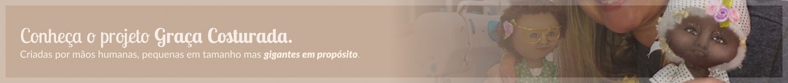 Conheça o projeto Graça Costurada